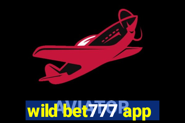 wild bet777 app